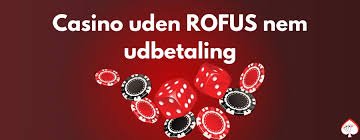 Bedste Udenlandsk Casino Uden ROFUS Din Guide til Spil uden Begrænsninger