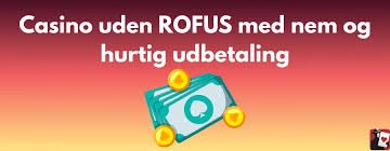 Danske Casino Uden ROFUS Sider Spil Trygt og Uden Begrænsninger! Danske Casino Uden ROFUS Sider Spil Trygt og Uden Begrænsninger!